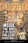Cinderella : Inside the Rise of Mid-Major College Basketball - eBook