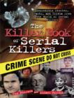 The Killer Book of Serial Killers : Incredible Stories, Facts and Trivia from the World of Serial Killers - eBook