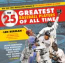 The 25 Greatest Baseball Players of All Time - eBook