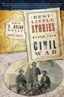 Best Little Stories from the Civil War : More than 100 true stories - eBook