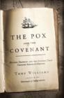 The Pox and the Covenant : Mather, Franklin, and the Epidemic That Changed America's Destiny - eBook