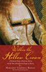 Within the Hollow Crown : A Valiant King's Struggle to Save His Country, His Dynasty, and His Love - eBook