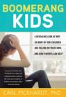 Boomerang Kids : A Revealing Look at Why So Many of Our Children Are Failing on Their Own, and How Parents Can Help - eBook