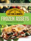 Frozen Assets : Cook for a Day, Eat for a Month - eBook