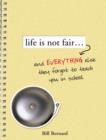 Life Is Not Fair... : And Everything Else They Forget to Teach in School - eBook