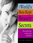 The World's Best-Kept Beauty Secrets : What Really Works in Beauty, Diet & Fashion - eBook