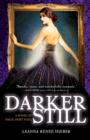 Darker Still : A Novel of Magic Most Foul - eBook