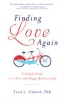 Finding Love Again : 6 Simple Steps to a New and Happy Relationship - eBook