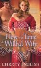 How to Tame a Willful Wife - eBook