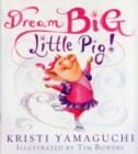Dream Big, Little Pig - Book