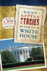Best Little Stories from the White House : More Than 100 True Stories - eBook