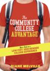 The Community College Advantage : Your Guide to a Low-Cost, High-Reward College Experience - eBook