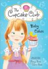 Baby Cakes : The Cupcake Club - Book