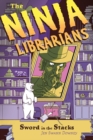 The Ninja Librarians: Sword in the Stacks - eBook