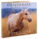 Desiderata for Horse Lovers : A Guide to Life and Happiness - Book