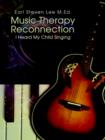 Music Therapy Reconnection : I Heard My Child Singing - Book