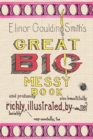 Elinor Goulding Smith's Great Big Messy Book - Book