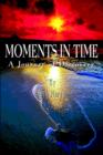 Moments in Time : A Journey of Discovery - Book