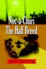 Noc-a-churi the Half Breed - Book