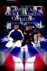 America, Our Children, Ourselves : A Quest for Insight/action - Book