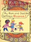 My Mom and Dad are Getting a Divorce - Book