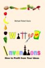 Witty Inventions : How to Profit from Your Ideas - Book
