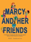 Marcy and Her Friends : A Collection Including the Best from the Original Series of Short Stories for Children - eBook