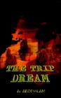 The Trip Dream - Book