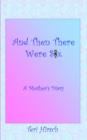 And Then There Were Six : A Mother's Diary - Book