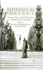 Referendum Democracy : Citizens, Elites and Deliberation in Referendum Campaigns - eBook