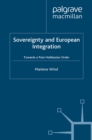 Sovereignty and European Integration : Towards a Post-Hobbesian Order - eBook