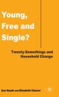 Young, Free and Single? : Twenty-Somethings and Household Change - Book