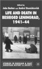 Life and Death in Besieged Leningrad, 1941-1944 - Book