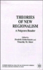 Theories of New Regionalism : A Palgrave Macmillan Reader - Book