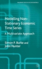 Modelling Non-Stationary Economic Time Series : A Multivariate Approach - Book