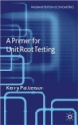 A Primer for Unit Root Testing - Book