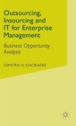 Outsourcing Insourcing and IT for Enterprise Management : Business Opportunity Analysis - Book