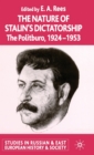 The Nature of Stalin's Dictatorship : The Politburo 1928-1953 - Book
