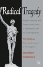 Radical Tragedy : Religion, Ideology and Power in the Drama of Shakespeare and His Contemporaries - Book