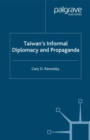 Taiwan's Informal Diplomacy and Propaganda - eBook