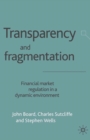 Transparency and Fragmentation : Financial Market Regulation in a Dynamic Environment - eBook