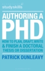 Authoring a PhD : How to Plan, Draft, Write and Finish a Doctoral Thesis or Dissertation - Book