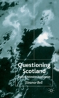 Questioning Scotland : Literature, Nationalism, Postmodernism - Book