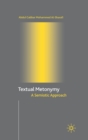Textual Metonymy : A Semiotic Approach - Book