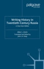 Writing History in Twentieth-Century Russia : A View from Within - eBook