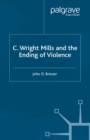 C. Wright Mills and the Ending of Violence - eBook