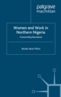 Women and Work in Northern Nigeria : Transcending Boundaries - eBook