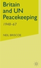 Britain and UN Peacekeeping : 1948-67 - Book