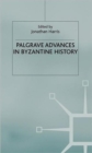Palgrave Advances in Byzantine History - Book