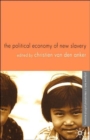 The Political Economy of New Slavery - Book
